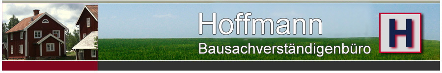 Sachverstndigen-Gutachten vom Sachverstndiger  frs Haus - Rolf Hoffmann  -  Bausachverstndiger - Baugutachter -  Erstellung von Sachverstndigen-Gutachten fr Immobilien, Immobiliengutachten und Hauskaufberatung - Beratung beim Kauf und Verkauf vom Haus - Haus-Gutachten vom Sachverstndiger - Gutachter